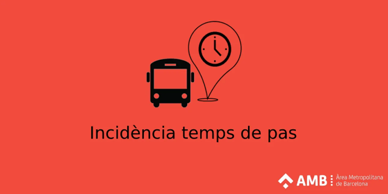  A causa d'una incidència aliena al nostre servei, la informació de temps de pas de les línies en alguns casos no està donant resposta correctament.  Estem treballant per resoldre la incidència en el menor temps possible.  Disculpeu les molèsties. 