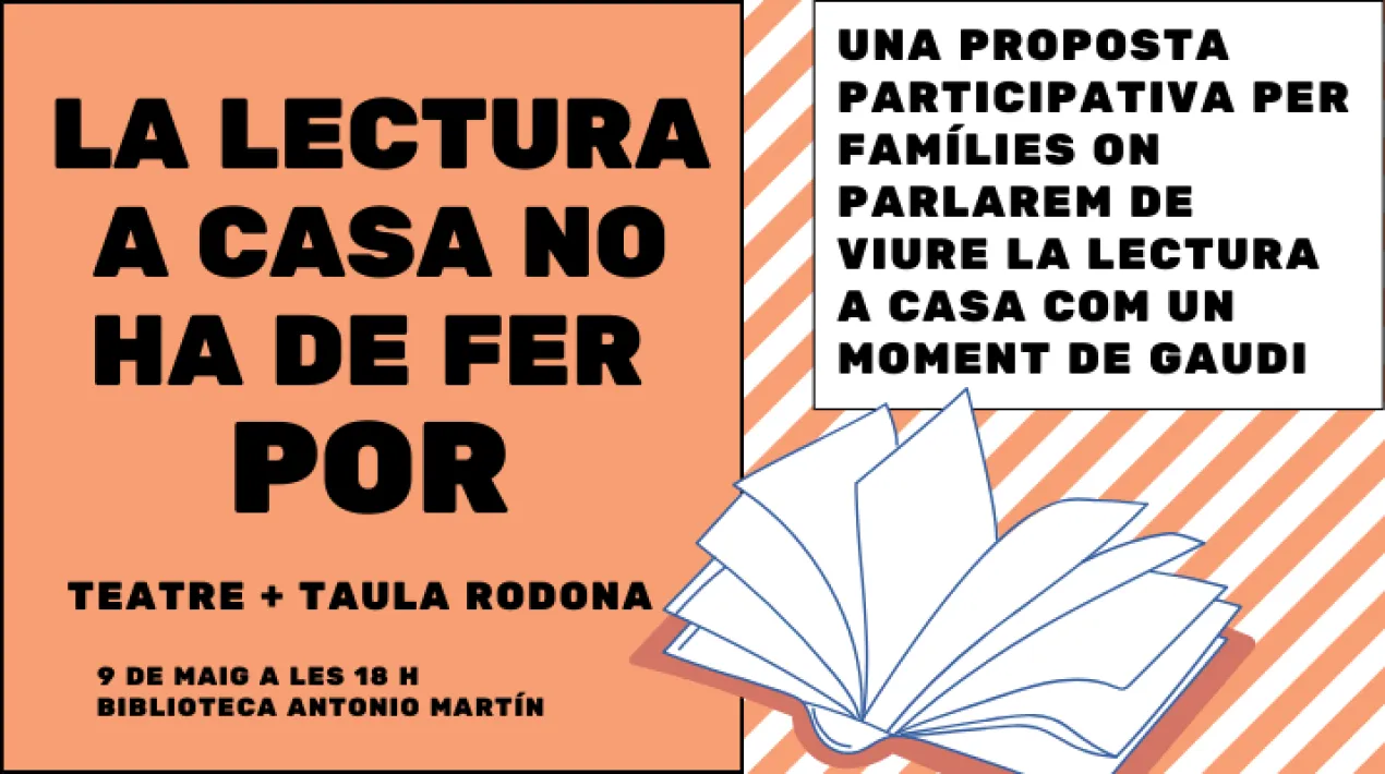 Una proposta participativa per a les famílies Creació d’escenes teatrals, a càrrec de la Cia. T'exto de menos (Maribel Martin i David Font), basades en les dificultats amb què es troben les famílies avui en dia a l’hora d’aconseguir que els seus fills i filles llegeixin. Aquestes peces seran comentades en format de taula rodona amb les famílies assistents i es comptarà amb la figura de Mar González, experta en literatura infantil i  juvenil. Finalment, aquelles famílies que decideixen assistir a la jornada, podran deixar als infants a la sala infantil amb els dinamitzadores del Lecxit que hauran dissenyat una activitat per gaudir plegades de la lectura. A més, aquell dia, el Lecxit del Tarradellas es durà a terme a la mateixa Biblioteca Antonio Martín. Aquesta és una proposta emmarcada dins l'àmbit de lectura del programa municipal Interseccions, que compta amb el suport de Prat Famílies des del disseny fins a la difusió de l’activitat.Veure més